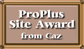 ProPlus Site Award from Caz!